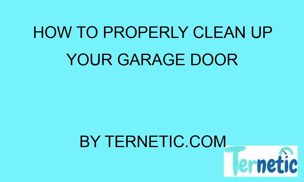 How to Properly Clean Up Your Garage Door - How To Properly Clean Up Your Garage Door 22418 1